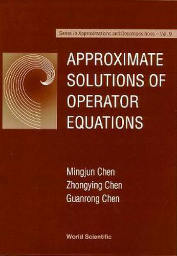 Cover image for Approximate Solutions Of Operator Equations