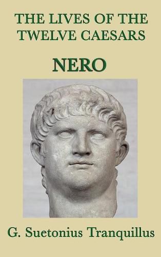 The Lives of the Twelve Caesars -Nero-