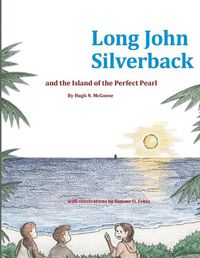 Cover image for Long John Silverback and the Island of the Perfect Pearl