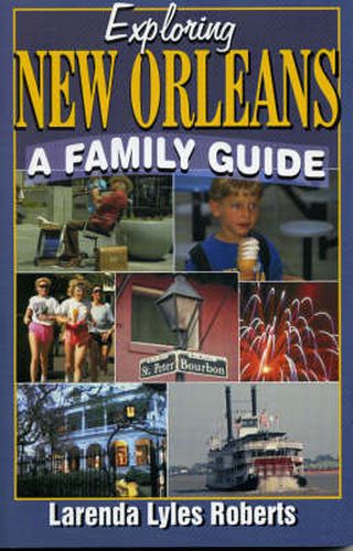 Cover image for Exploring New Orleans: A Family Guide