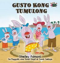 Cover image for Gusto Kong Tumulong: I Love to Help (Tagalog Edition)