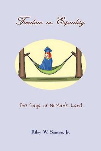 Cover image for Freedom Vs. Equality: The Saga of No Man's Land