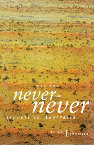 Into The Never-Never: Travels in Australia