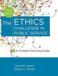 Cover image for The Ethics Challenge in Public Service: A Problem-Solving Guide