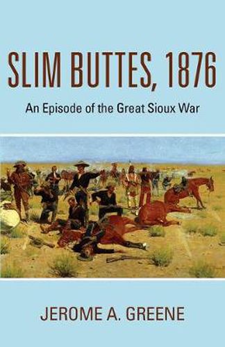 Cover image for Slim Buttes, 1876: An Episode of the Great Sioux War