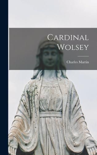 Cover image for Cardinal Wolsey