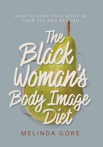 Cover image for The Black Woman's Body Image Diet