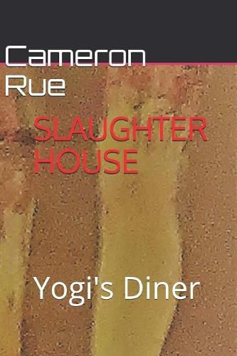 Cover image for Slaughter House Yogi's Diner