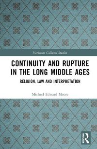 Cover image for Continuity and Rupture in the Long Middle Ages