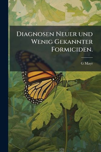 Cover image for Diagnosen Neuer Und Wenig Gekannter Formiciden.