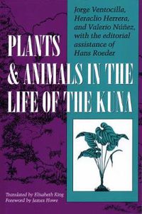 Cover image for Plants and Animals in the Life of the Kuna