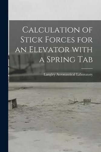 Cover image for Calculation of Stick Forces for an Elevator With a Spring Tab