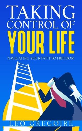 Cover image for Taking Control Of Your Life