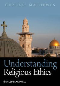 Cover image for Understanding Religious Ethics