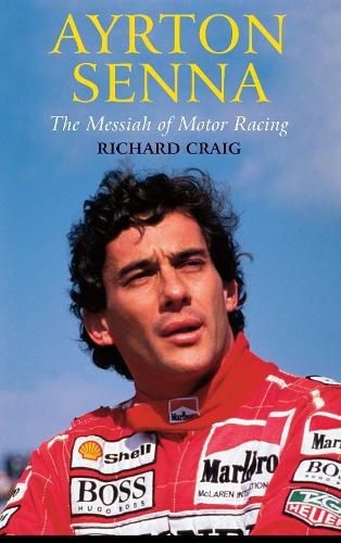 Cover image for Ayrton Senna: The Messiah of Motor Racing