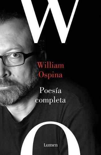 Cover image for Poesia completa. William Ospina / Complete Poetry. William Ospina