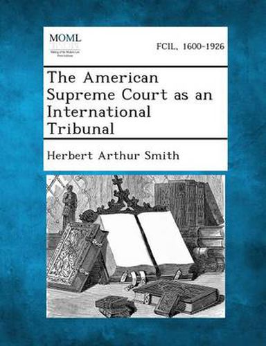 Cover image for The American Supreme Court as an International Tribunal