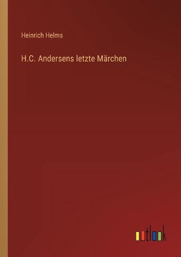 Cover image for H.C. Andersens letzte Maerchen