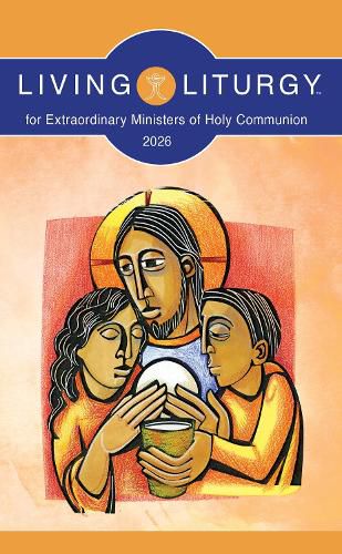 Cover image for Living Liturgy (TM) for Extraordinary Ministers of Holy Communion