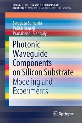 Cover image for Photonic Waveguide Components on Silicon Substrate: Modeling and Experiments