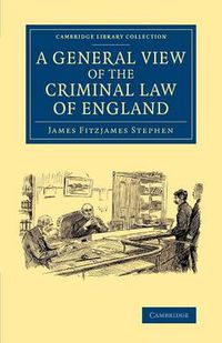 Cover image for A General View of the Criminal Law of England