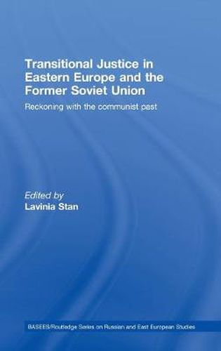 Cover image for Transitional Justice in Eastern Europe and the former Soviet Union: Reckoning with the communist past