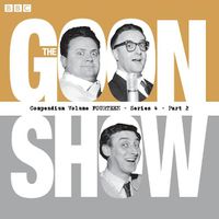 Cover image for The Goon Show Compendium Volume 14: Series 4, Part 2: Episodes from the classic BBC radio comedy series