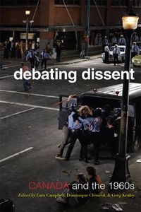 Cover image for Debating Dissent: Canada and the 1960s