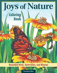 Cover image for Joys of Nature Coloring Book: Beautiful Birds, Butterflies, and Blooms
