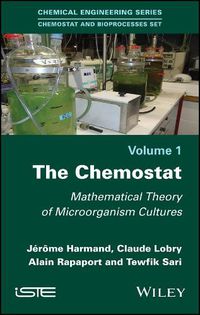 Cover image for The Chemostat: Mathematical Theory of Microorganism Cultures