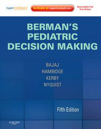 Cover image for Berman's Pediatric Decision Making: Expert Consult - Online and Print