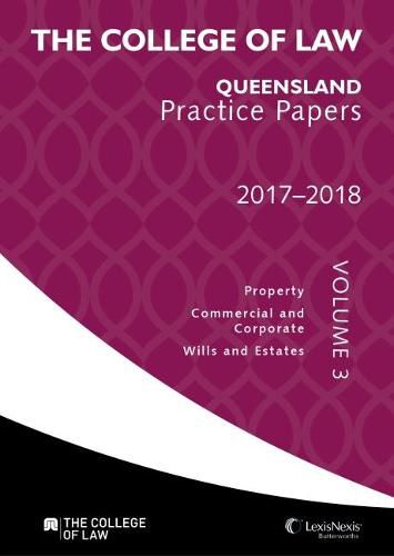 Cover image for The College of Law QLD Practice Papers Volume 3, 2017 - 2018