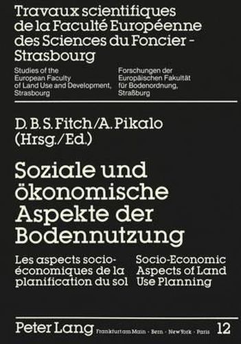 Cover image for Soziale Und Oekonomische Aspekte Der Bodennutzung. Socio-Economic Aspects of Land Use Planning. Les Aspects Socio-Economiques de La Planification Du Sol