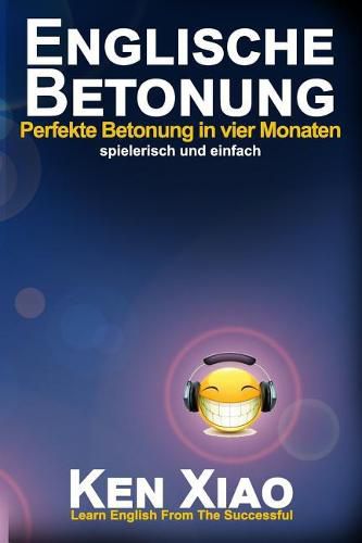 Cover image for Englische Betonung: Perfekte Betonung in vier Monaten, spielerisch und einfach