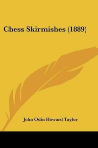 Cover image for Chess Skirmishes (1889)