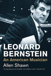 Cover image for Leonard Bernstein: An American Musician