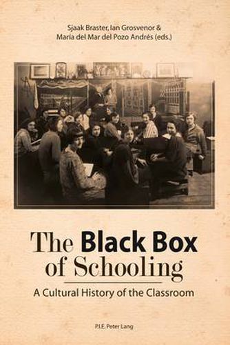 Cover image for The Black Box of Schooling: A Cultural History of the Classroom