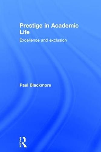 Cover image for Prestige in Academic Life: Excellence and exclusion