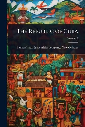Cover image for The Republic of Cuba
