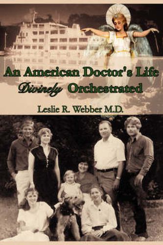 An American Doctor's Life Divinely Orchestrated