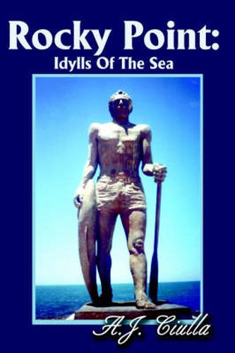 Cover image for Rocky Point: Idylls of the Sea
