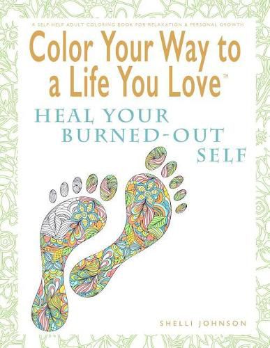 Cover image for Color Your Way To A Life You Love