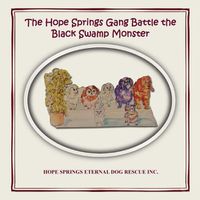 Cover image for The Hope Springs Gang Battle the Black Swamp Monster