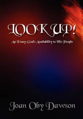 Cover image for Look Up!: An Essay: God's Availability to His People