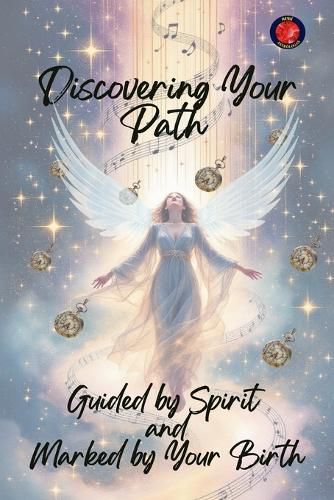 Cover image for Discovering Your Path Guided by Spirit and Marked by Your Birth