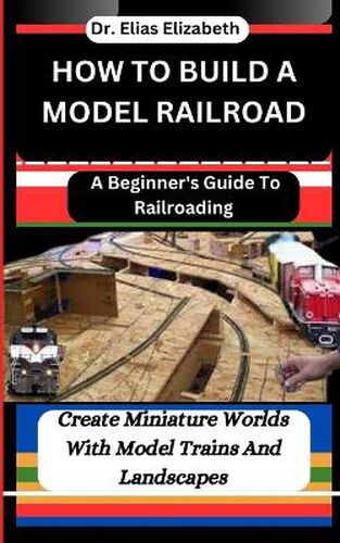 How to Build a Model Railroad