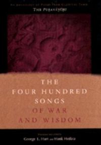 Cover image for The Four Hundred Songs of War and Wisdom: An Anthology of Poems from Classical Tamil - The Purananuru