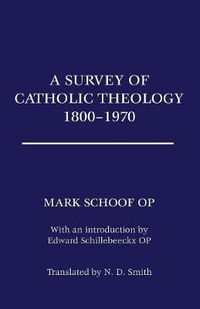 Cover image for A Survey of Catholic Theology, 1800-1970