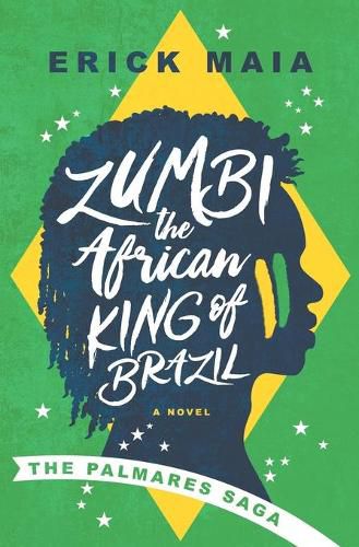 Cover image for Zumbi, The African King of Brazil: The Palmares Saga