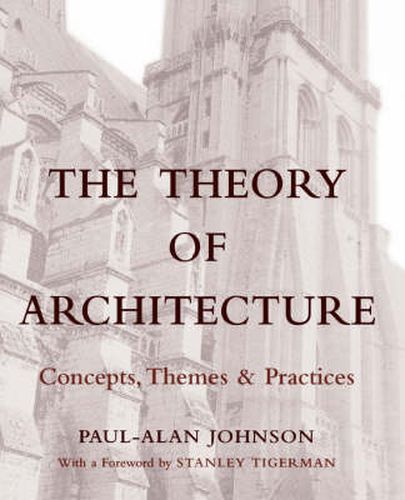 The Theory of Architecture: Concepts, Themes and Practices